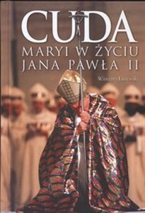 Obrazek Cuda Maryi w życiu Jana Pawła II