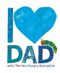 Obrazek I Love Dad with the Very Hungry Caterpillar