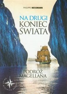 Obrazek Na drugi koniec świata Podróż Magellana