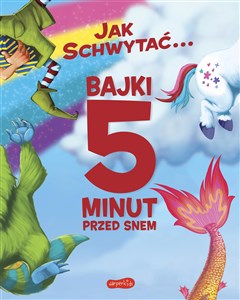 Obrazek Jak schwytać Bajki 5 minut przed snem