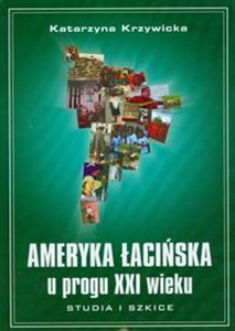 Bild von Ameryka Łacińska u progu XXI wieku Studia i szkice