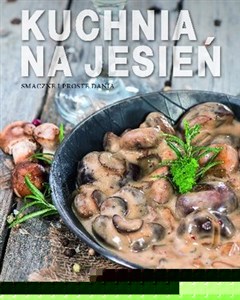 Bild von Kuchnia na jesień. Smaczne i proste dania