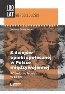 Bild von Z dziejów opieki społecznej w Polsce międzywojennej Półkolonie letnie w Łodzi
