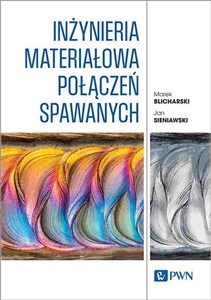 Obrazek Inżynieria materiałowa połączeń spawanych