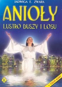 Obrazek Anioły. Lustro duszy i losu