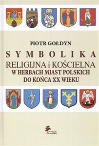 Bild von Symbolika religijna i kościelna w Herbach miast Polskich do końca XX wieku