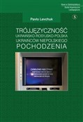 Zeige Details für Trójjęzyczność ukraińsko-rosyjsko-polska Ukraińców niepolskiego pochodzenia Trójjęzycz... - Pavlo Levchuk - buch auf polnisch