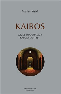Obrazek Kairos Szkice o poematach Karola Wojtyły
