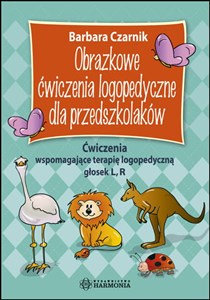 Obrazek Obrazkowe ćwiczenia logopedyczne dla przedszkolaków Ćwiczenia wspomagające terapię logopedyczną głosek L, R