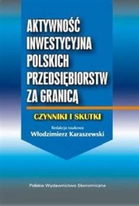 Bild von Aktywność inwestycyjna polskich przedsiębiorstw za granicą Czynniki i skutki