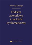 Zobacz : Etykieta z... - Andrzej Szteliga