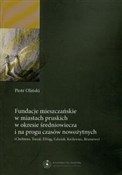 Fundacje m... - Piotr Oliński -  Książka z wysyłką do Niemiec 