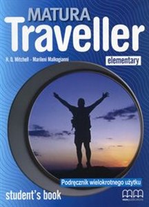 Obrazek Matura Traveller Elementary Student's Book Podręcznik wielokrotnego użytku Szkoła ponadgimnazjalna