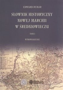 Bild von Słownik historyczny Nowej Marchii w średniowieczu Tom 1 Wprowadzenie