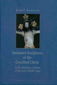 Bild von Animated Sculptures of the Crucified Christ in the Religious Culture of the Latin Middle Ages
