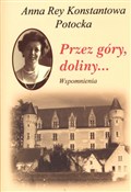 Książka : Przez góry... - Potocka Anna Rey Konstantowa