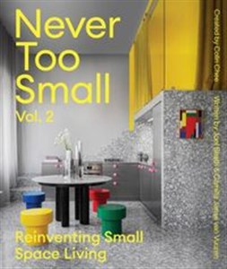 Bild von Never Too Small vol. 2 Reinventing Small Space Living