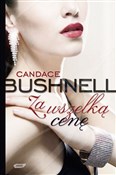 Za wszelką... - Candace Bushnell -  Książka z wysyłką do Niemiec 