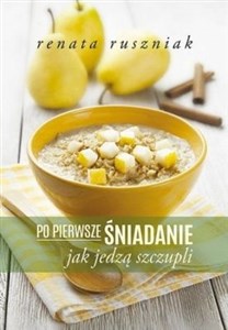 Bild von Po pierwsze śniadanie Jak jedzą szczupli.