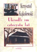 Książka : Ukradli im... - Krzysztof Kąkolewski