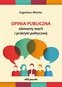 Obrazek Opinia publiczna Elementy teorii i praktyki politycznej