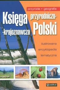 Bild von Księga przyrodniczo krajoznawcza Polski Ilustrowana encyklopedia tematyczna