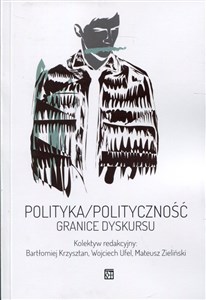 Obrazek Polityka / polityczność Granice dyskursu