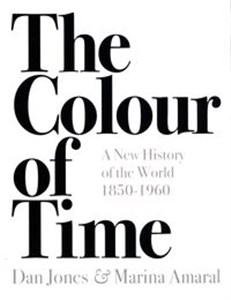 Bild von The Colour of Time A New History of the World, 1850-1960
