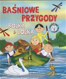 Obrazek Baśniowe przygody Bolka i Lolka