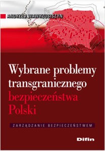 Obrazek Wybrane problemy transgranicznego bezpieczeństwa Polski