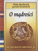 Książka : O mądrości... - Jackson H. Brown