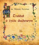 Traktat o ... - Wincenty Ferreriusz -  Książka z wysyłką do Niemiec 