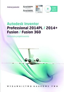 Obrazek Autodesk Inventor + płyta CD Professional 2014PL/2014+ Fusion/Fusion 360. Metodyka projektowania.