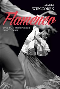 Obrazek Flamenco Studium z antropologii semiotycznej