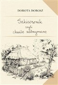 Szkicownik... - Dorota Dobosz -  polnische Bücher