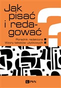 Jak pisać ... - Ewa Wolańska, Adam Wolański, Monika Zaśko-Zielińska, ajewska-Tworek Anna M, Tomasz Piekot -  Książka z wysyłką do Niemiec 