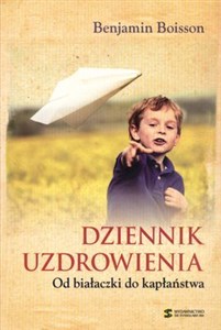 Obrazek Dziennik uzdrowienia Od białaczki do kapłaństwa