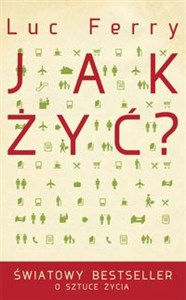 Obrazek Jak żyć? Światowy bestseller o sztuce życia