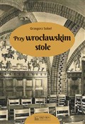 Przy wrocł... - Grzegorz Sobel - buch auf polnisch 