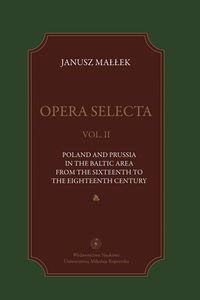 Bild von Opera selecta Tom 2 Poland, Prussia in the Baltic area from the sixteenth to the eighteenth century