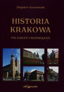 Obrazek Historia Krakowa 750 zadań i rozwiązań