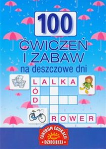 Obrazek 100 ćwiczeń i zabaw na deszczowe dni