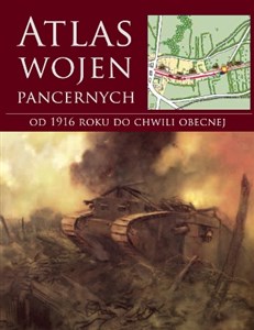 Obrazek Atlas wojen pancernych od 1916 roku do chwili obecnej