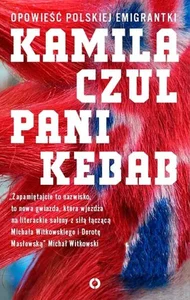 Obrazek Pani Kebab Opowieść polskiej emigrantki