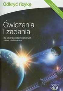 Obrazek Odkryć fizykę Ćwiczenia i zadania Zakres podstawowy Szkoła ponadgimnazjalna