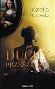 Zobacz : Duchy prze... - Józefa Murawska