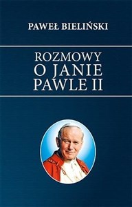 Obrazek Rozmowy o Janie Pawle II