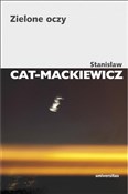 Książka : Zielone oc... - Stanisław Cat-mackiewicz Stanisław Cat-mackiewicz