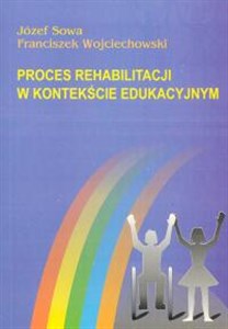 Obrazek Proces rehabilitacji w kontekście edukacyjnym