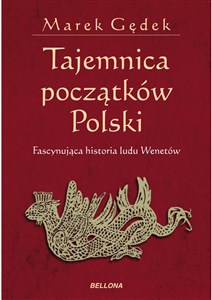 Obrazek Tajemnica początków Polski Fascynująca historia ludu Wenetów